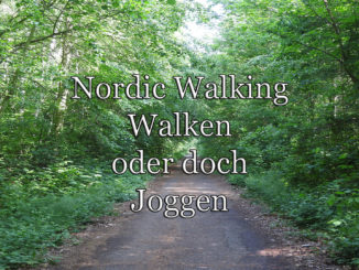 Walken, Nordic Walking oder doch Joggen